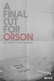 A Final Cut for Orson: 40 Years in the Making (2018)