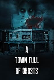 A Town Full of Ghosts (2022)
