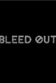 Bleed Out (2018)
