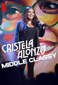 Cristela Alonzo: Middle Classy (2022)