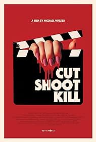 Cut Shoot Kill (2017)