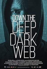 Down the Deep, Dark Web (2016)