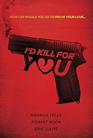 I'd Kill for You (2018)