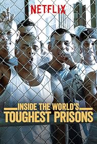 Inside the World's Toughest Prisons (2016)