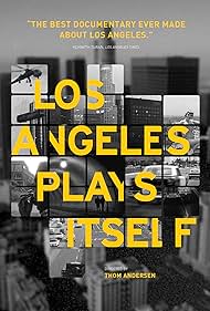 Los Angeles Plays Itself (2003)