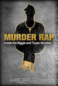 Murder Rap: Inside the Biggie and Tupac Murders (2015)