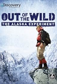 Out of the Wild: The Alaska Experiment (2009)