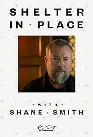 Shelter in Place with Shane Smith (2020)