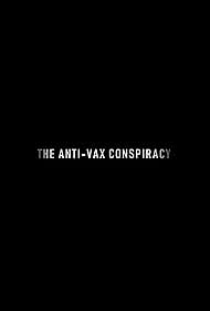 The Rise of the Anti-Vaxx Movement (2021)