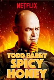 Todd Barry: Spicy Honey (2017)