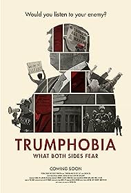 Trumphobia: What Both Sides Fear (2020)