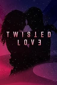 Twisted Love (2019)