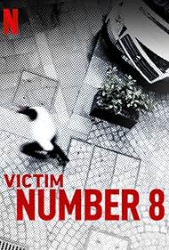 Victim Number 8 (2018)